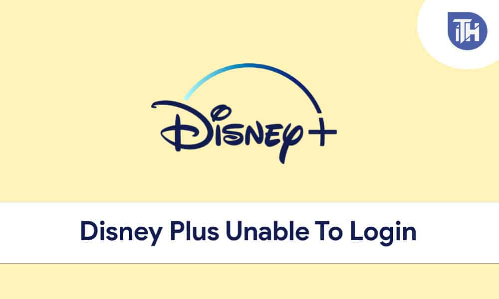 How To Fix Disney Plus Unable To Login Issues 