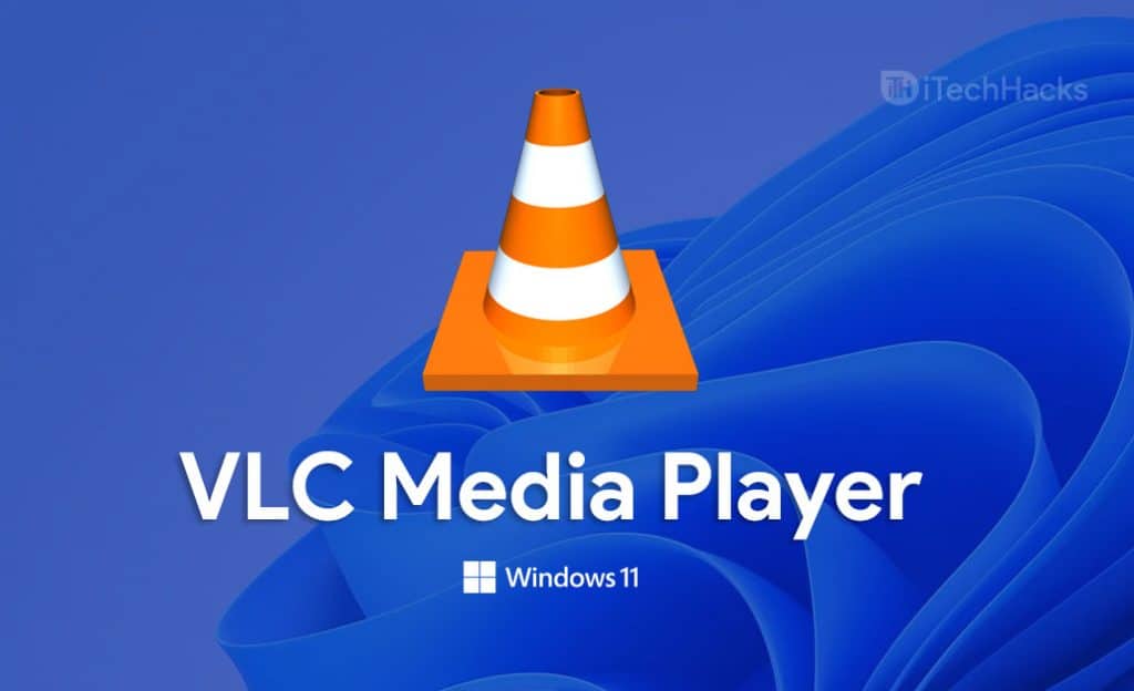VLC Media Player Windows 11